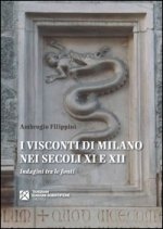 Visconti di Milano nei secoli XI e XII. Indagini tra le fonti
