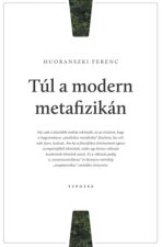 Túl a modern metafizikán