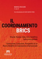 coordinamento BRICS. Brasile, Russia, India, Cina, Sud Africa nella scena globale