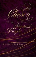 The Chosen Chapter by Chapter Scriptural Prayers