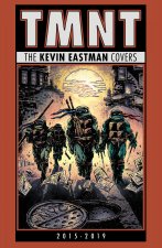 Teenage Mutant Ninja Turtles: The Kevin Eastman Covers (2015-2019)