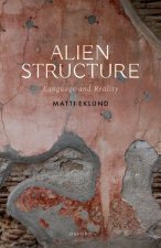 Alien Structure Language and Reality (Hardback)