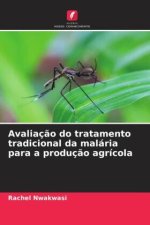 Avaliação do tratamento tradicional da malária para a produção agrícola