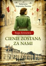 Cienie zostaną za nami Tom 1