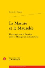 La masure et le mausolée - hypertopies de la frontière entre le mexique et les e