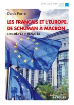 LES FRANCAIS ET L'EUROPE, DE SCHUMAN A MACRON