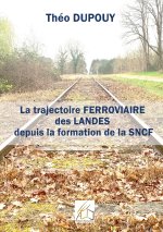TRAJECTOIRE FERROVIAIRE LANDES DEPUIS FO