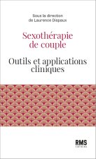 SEXOTHERAPIE DE COUPLE : OUTILS ET APPLICATIONS CLINIQUES