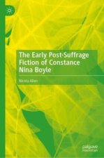 The Early Post-Suffrage Fiction of Constance Nina Boyle