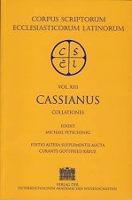 Johannis Cassiani, Collationes XXIV: Recensuit et commentario critico instruxit Michael Petschnig, editio altero supplementis aucta curante Gottfried