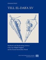 Tell el-Dab'a XV: Metalwork and Metalworking Evidence of the Late Middle Kingdom and the Second Intermediate Period