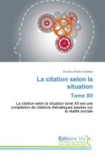 La citation selon la situation Tome XII