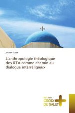L'anthropologie théologique des RTA comme chemin au dialogue interreligieux