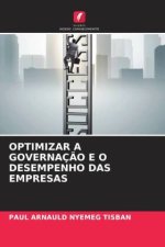 OPTIMIZAR A GOVERNAÇ?O E O DESEMPENHO DAS EMPRESAS