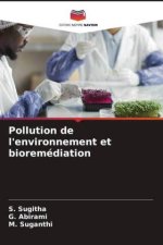 Pollution de l'environnement et bioremédiation