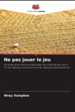 Ne pas jouer le jeu