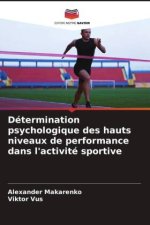 Détermination psychologique des hauts niveaux de performance dans l'activité sportive
