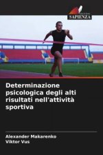 Determinazione psicologica degli alti risultati nell'attività sportiva