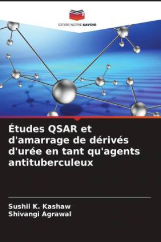 Études QSAR et d'amarrage de dérivés d'urée en tant qu'agents antituberculeux