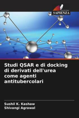 Studi QSAR e di docking di derivati dell'urea come agenti antitubercolari