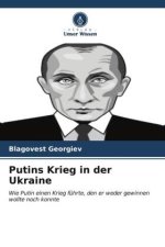Putins Krieg in der Ukraine