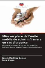 Mise en place de l'unité mobile de soins infirmiers en cas d'urgence