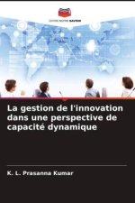 La gestion de l'innovation dans une perspective de capacité dynamique