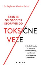 Kako se osloboditi i oporaviti od toksične veze