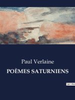 POEMES SATURNIENS