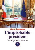 IMPROBABLE PRESIDENT LIVRE GROS CARACTER