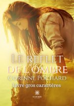 REFLET DE OMBRE LIVRE GROS CARACTERES