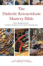 The Diabetic Ketoacidosis Mastery Bible