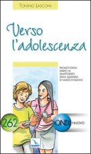 Verso l'adolescenza. Ragazzi dagli undici a quattordici anni: quando si nasce di nuovo