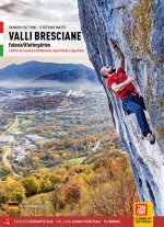Valli bresciane-Falesie 3800 monotiri tra il massiccio dell'Adamello, il lago di Garda e il Lago d'Iseo