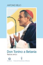 Don Tonino a Betania. Pastore amico