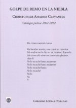 Golpe de remo en la niebla:christopher amador cervantes
