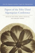Papers of the Fifty-Third Algonquian Conference / Actes du cinquante-troisieme Congres des Algonquinistes
