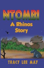 Ntombi: A Rhino's Story