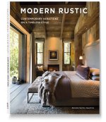 Modern Rustic: Contemporary Variations on a Timeless Style