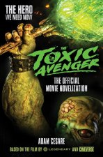 ((The Toxic Avenger - The Official Movie Novelization))