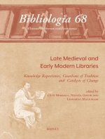 Late Medieval and Early Modern Libraries: Knowledge Repositories, Guardians of Tradition and Catalysts of Change
