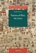 Faustus of Riez, On Grace