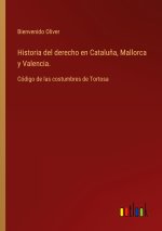 Historia del derecho en Catalu?a, Mallorca y Valencia.