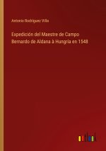 Expedición del Maestre de Campo Bernardo de Aldana ? Hungría en 1548