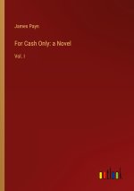 For Cash Only: a Novel