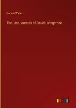 The Last Journals of David Livingstone