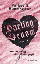 Darling Venom - Ihre Liebe ist sein Lieblingsgift