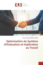 Optimisation du Syst?me d?Évaluation et Implication au Travail