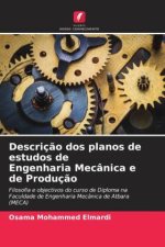 Descrição dos planos de estudos de Engenharia Mecânica e de Produção