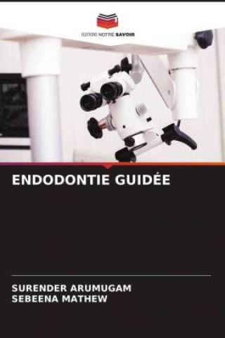 ENDODONTIE GUIDÉE